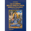 La Lucerna dell'Hatha Yoga<br>(HathaYoga-Pradipik)