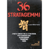 36 Stratagemmi<br />L'arte cinese della strategia