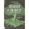 Selvatico e Coltivato<br>storie di vita bioregionale