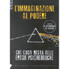 L'immaginazione al podere<br>cosa resta delle eresie psichedeliche