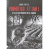 Primitivo attuale<br>5 saggi sul rifiuto della civiltà