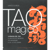 Tao Magico<br>la magia del tao e il linguaggio segreto dei diagrammi