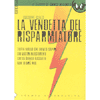 La Vendetta del Risparmiatore<br />Tutto quello che dovete sapere sui vostri investimenti