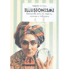 Illusionismi<br>settemila anni di teatro scienza e religione