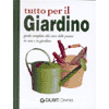 Tutto per il giardino<br>guida completa alla cura delle piante