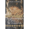 Il Cammino della Sciamana