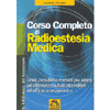Corso completo di radiestesia medica<br />