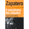 Zapatero il Socialismo dei Cittadini<br />
