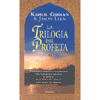 La trilogia del Profeta<br>Il Profeta, Il Giardino del Profeta, La Morte del Profeta