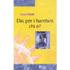 Dio, per i bambini chi è?<br>e se Dio fosse uno specchio