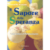 Il sapore della speranza<br>guida pratica all'autoguarigione