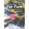 Fior Fiore origine storie e miti<br>del Re dei Giardini