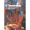 L'incenso<br>un eccellente rimedio per molte malattie