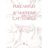 Il Mistero delle Cattedrali<br />Nuova edizione italiana