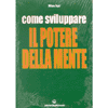 Come sviluppare il potere della mente<br />