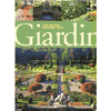 Giardini<br>l'arte del verde attraverso i secoli