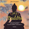 365 Buddha<br />365 brevi meditazioni per scoprire nell'essenza del pensiero buddista, il valore della vita