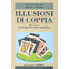 Illusioni di Coppia<br />Sto con te perchè posso stare senza di te