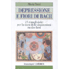 Depressione Fiori di Bach<br />25 rimedi per la cura delle depressioni