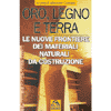 Oro legno terra<br>le nuove frontiere dei materiali naturali