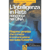 L'intelligenza in Rete nascosta nel DNA<br />