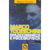 Marco Todeschini<br />Spaziodinamica e psicobiofisica