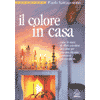 Il Colore in Casa<br />Gli effetti dei colori per una casa più sana