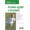 Bambini agitati e disattenti<br>sintomi diagnosi trattamenti