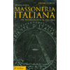 Storia della Massoneria italiana<br>dal Risorgimento al Fascismo