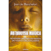 Autodifesa Magica<br />Proteggersi dagli influssi negativi, dalle forze del male e dalla malasorte