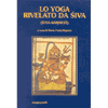 Lo Yoga rivelato da Siva<br>Siva-Samhita