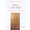 Mille più Mille<br />I Piano Invisibile che guida la storia dell'uomo