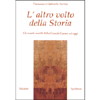 L'Altro Volto della Storia<br>Gli eventi occulti dalla grande Guerra ad oggi