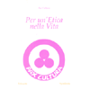 Per un etica nella vita