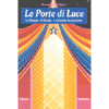 Le porte di luce<br>la Pasqua ,il Wesak, la Grande Invocazione