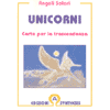 Unicorni<br>carte per la trascendenza