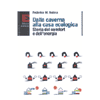 Dalla Caverna alla Casa Ecologica<br />Storia del comfort e dell'energia