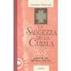 La saggezza della Cabala<br>365 gemme di virtù dall'Albero della Vita