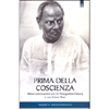 Prima della Coscienza<br />Ultime conversazioni con Sri Nisargadatta Maharaj