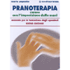 Pranoterapia<br />Curare con l'imposizione delle mani -Manuale per la formazione degli operatori