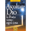 Ascoltare Dio<br>la Porta per ogni cosa