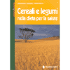 Cereali e legumi nella dieta per la salute<br />