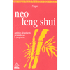 Neo Feng Shui<br>cambiare gli ambienti per migliorare la vita