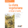 La dieta vegetariana<br>principi e ricette