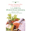 La dieta personalizzata<br>forma e salute con l'alimentazione giusta