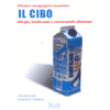 Il cibo, allergie intolleranze e sovraccarichi alimentari