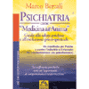 Psichiatria come medicina dell'anima<br />guida alla salute e alla evoluzione spirituale