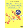 I Segreti Rivelati nei Rotoli di Maria Maddalena<br />