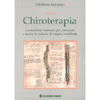 Chiroterapia<br>la medicina naturale per le malattie di origine vertebrale