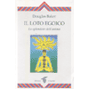 Il loto egoico<br>lo splendore dell'anima